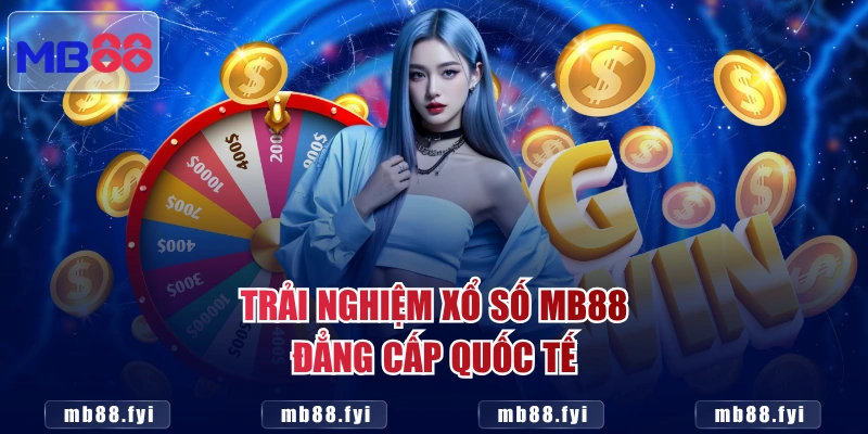 Trải nghiệm xổ số MB88 đẳng cấp quốc tế
